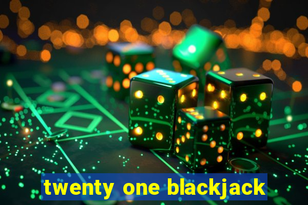 twenty one blackjack