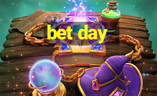 bet day