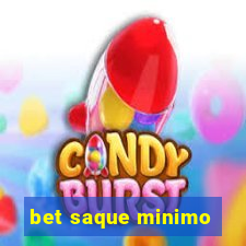 bet saque minimo