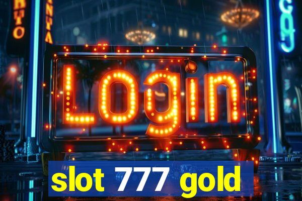 slot 777 gold