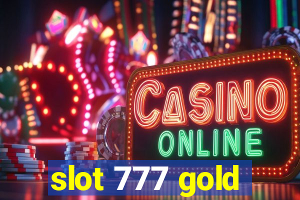 slot 777 gold