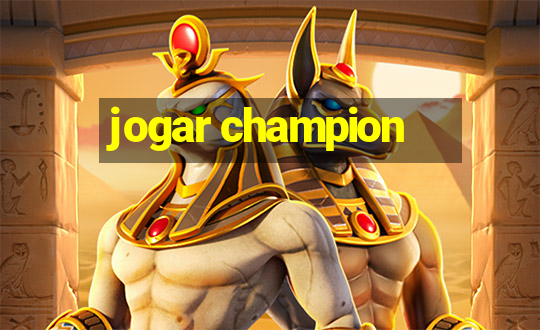 jogar champion