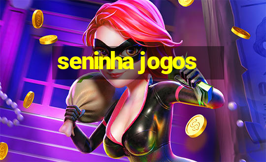 seninha jogos