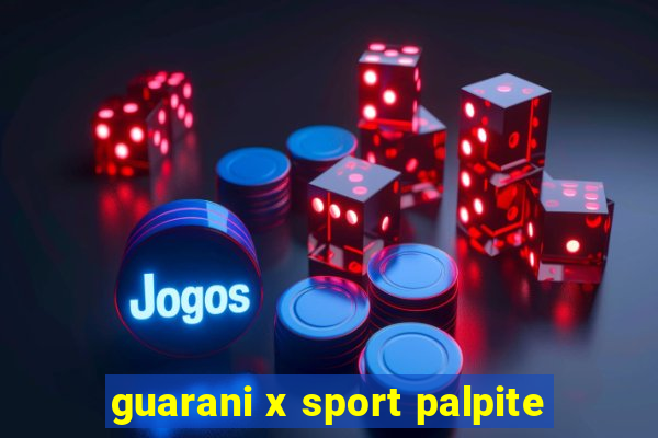 guarani x sport palpite