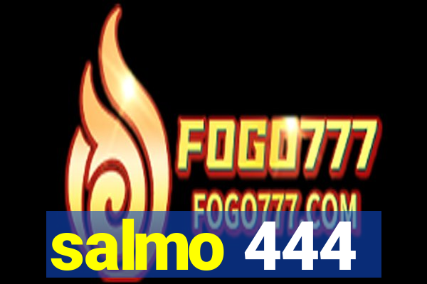 salmo 444