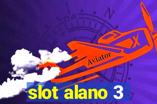 slot alano 3