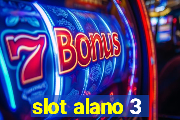 slot alano 3