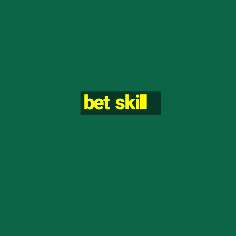 bet skill