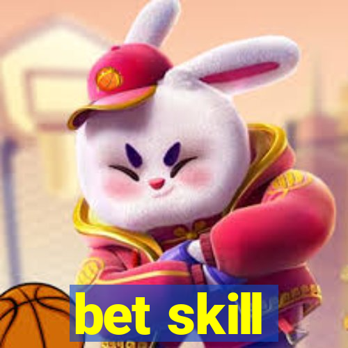 bet skill