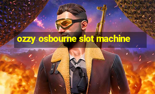 ozzy osbourne slot machine