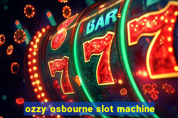 ozzy osbourne slot machine