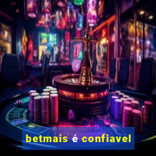 betmais é confiavel