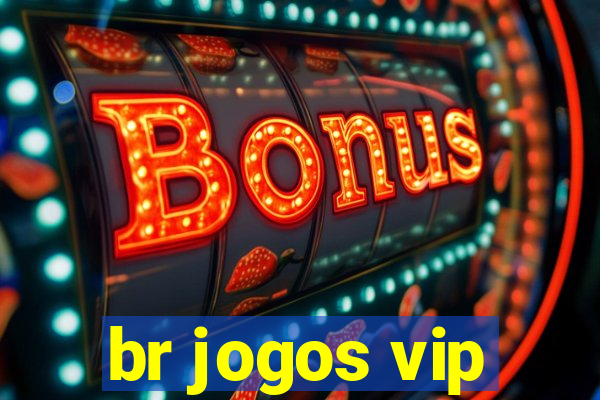 br jogos vip