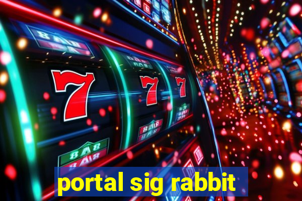 portal sig rabbit