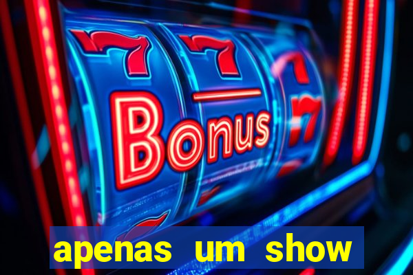 apenas um show pancadaria 2