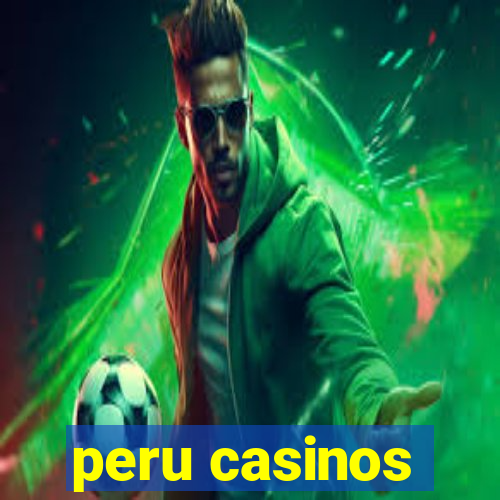 peru casinos