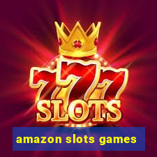 amazon slots games