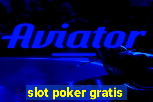 slot poker gratis