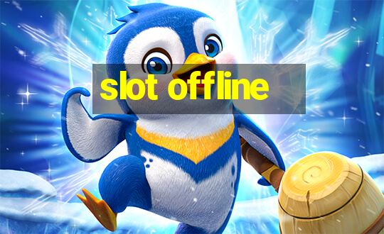 slot offline