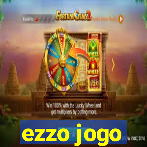 ezzo jogo