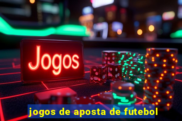 jogos de aposta de futebol