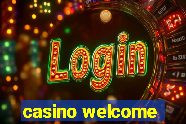 casino welcome