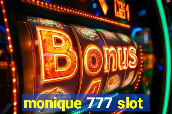 monique 777 slot