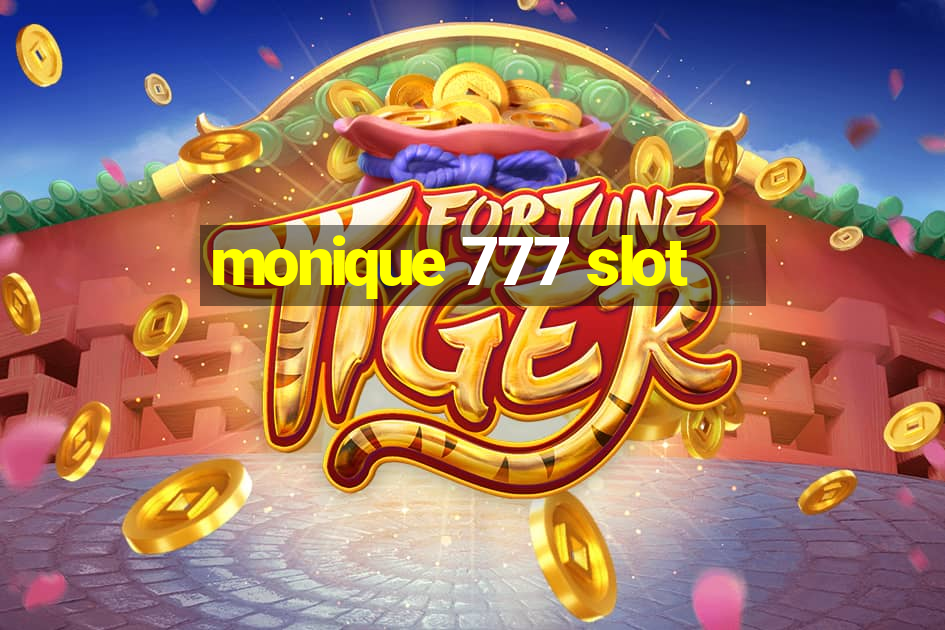 monique 777 slot