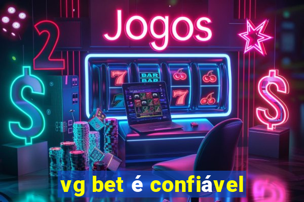 vg bet é confiável