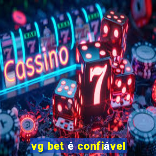 vg bet é confiável