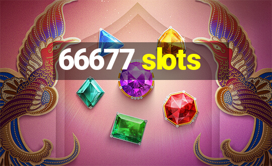 66677 slots