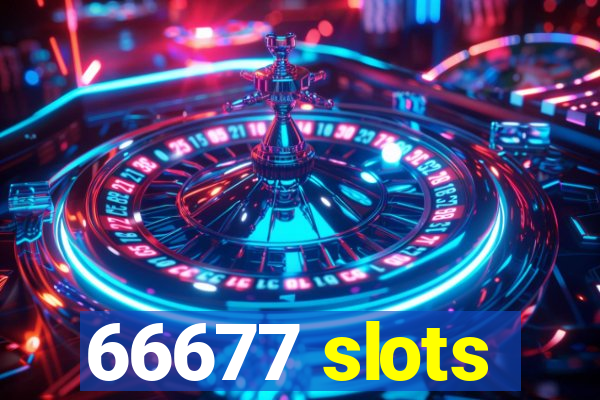 66677 slots