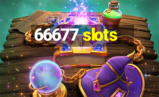 66677 slots