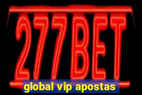 global vip apostas