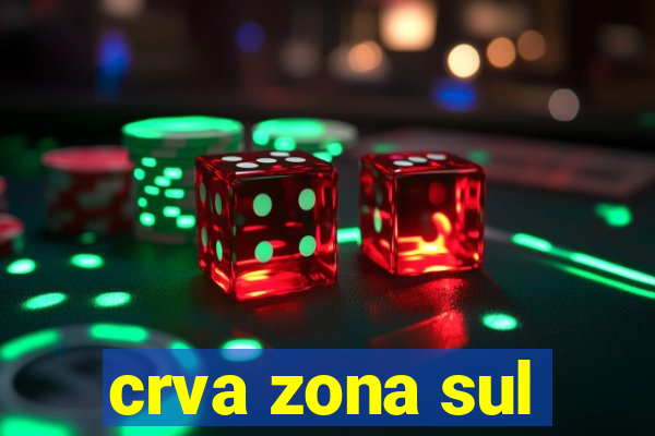 crva zona sul