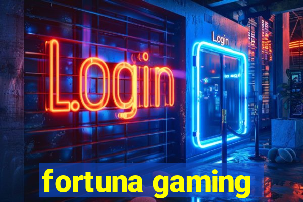 fortuna gaming