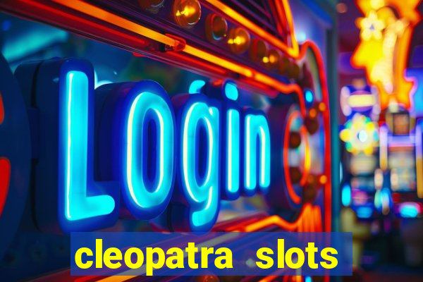 cleopatra slots free game