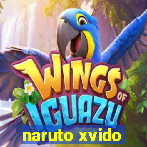 naruto xvido