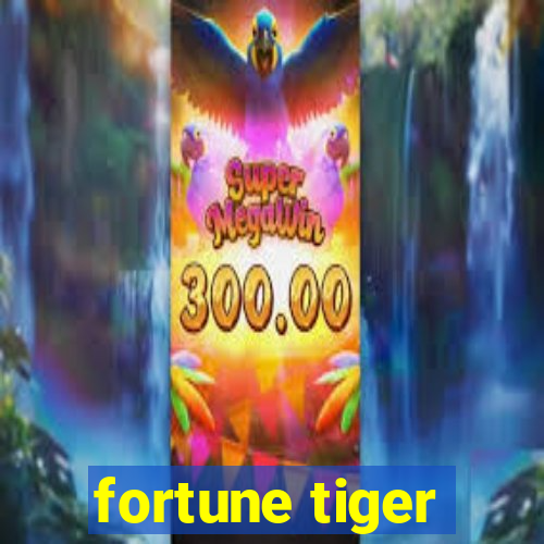 fortune tiger