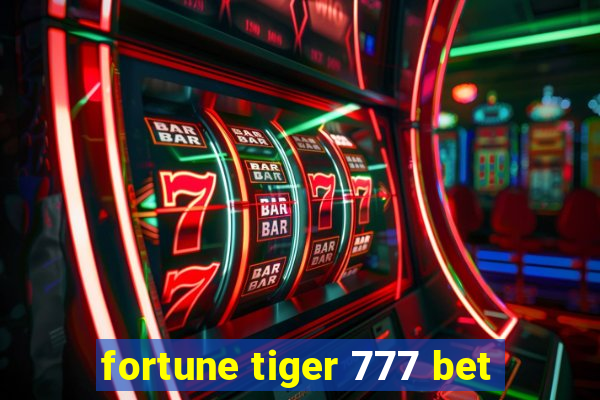 fortune tiger 777 bet