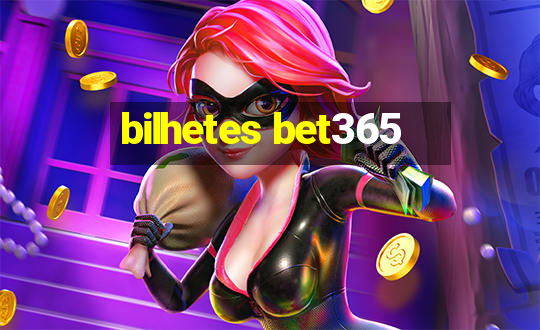 bilhetes bet365