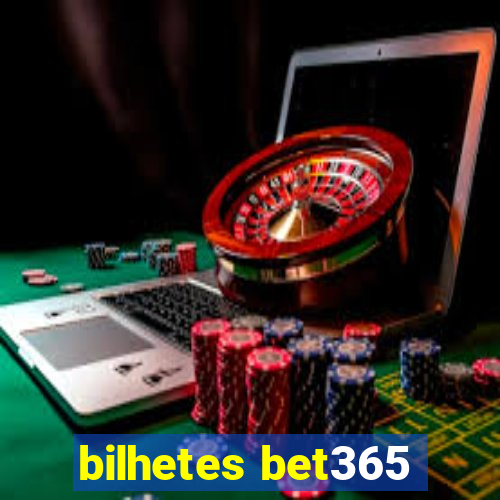 bilhetes bet365