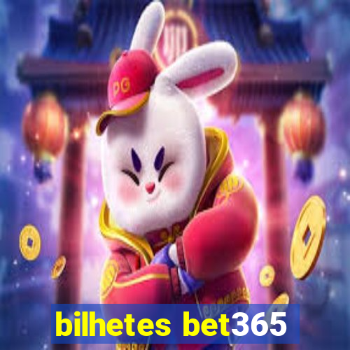 bilhetes bet365