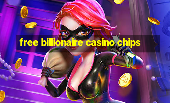 free billionaire casino chips