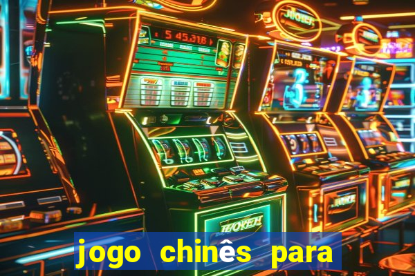 jogo chinês para ganhar dinheiro