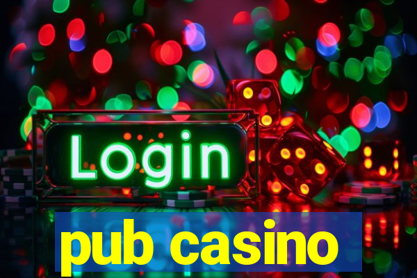 pub casino