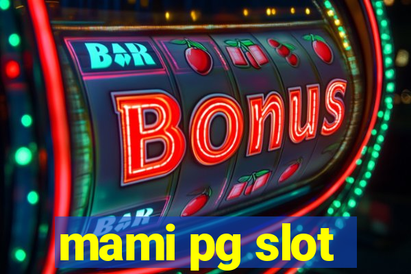 mami pg slot