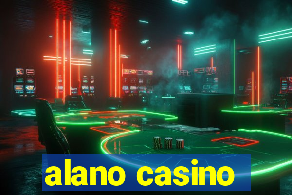 alano casino