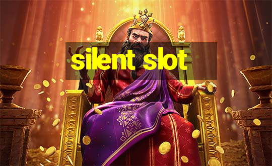 silent slot