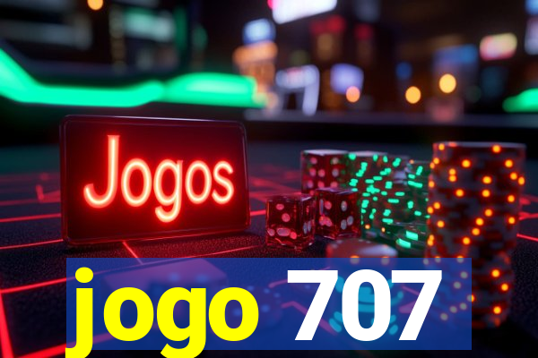 jogo 707